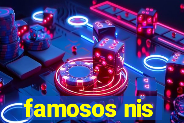 famosos nis